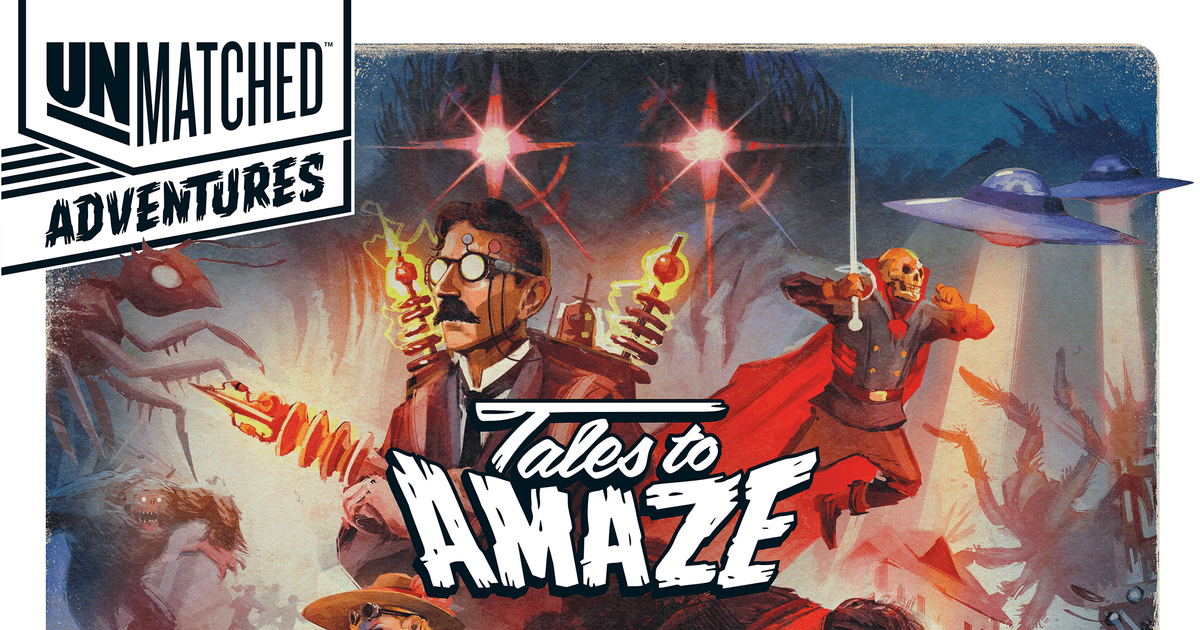 Box art for Unmatched: Tales to Amaze, showing pulp-adventure heroes including a giant ape and a mothman-like cryptid squaring off in a moody green palette